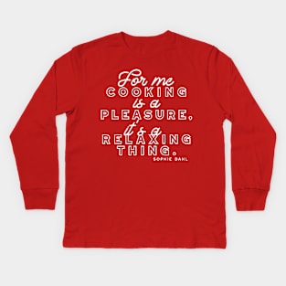 Cooking is a Pleasure Thing V3 Kids Long Sleeve T-Shirt